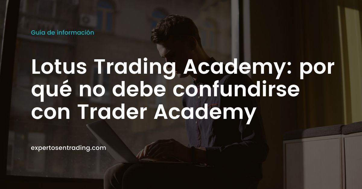 Lotus Trading Academy no tiene relación con Trader Academy