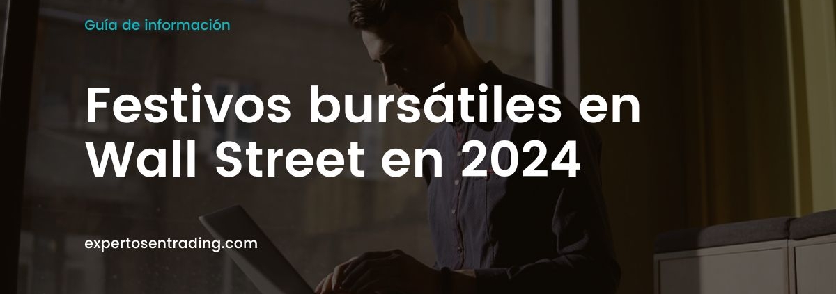 Festivos bursátiles en Wall Street en 2024