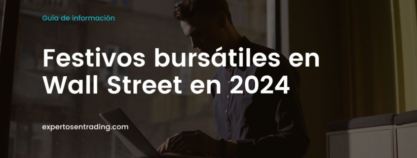 Festivos bursátiles en Wall Street en 2024