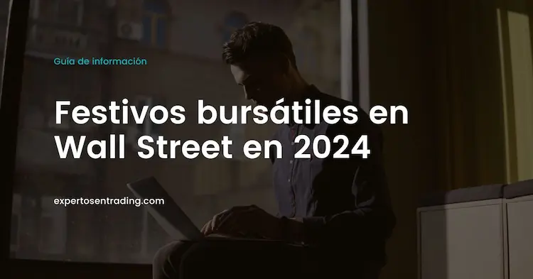 Festivos bursátiles en Wall Street en 2024