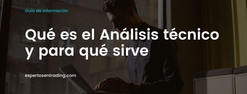 Qué es el Análisis técnico y para qué sirve