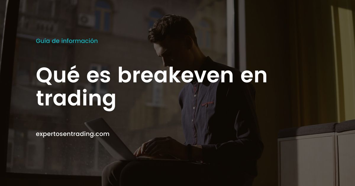 Qué es breakeven en trading