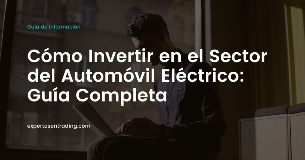 Cómo invertir en el sector del automóvil eléctrico