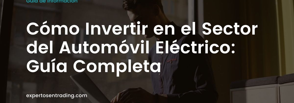 Cómo invertir en el sector del automóvil eléctrico