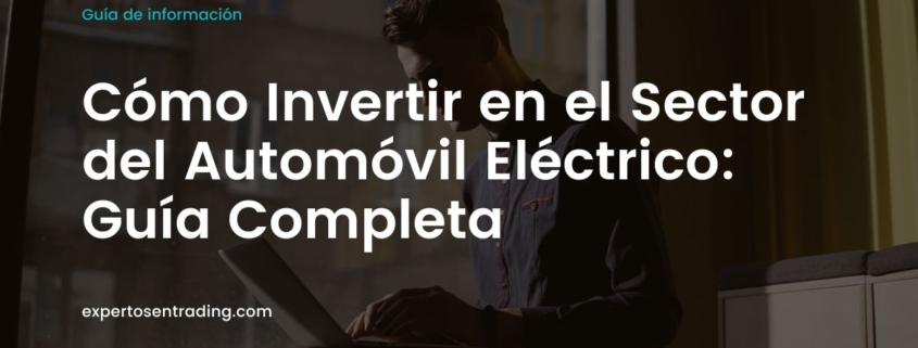 Cómo invertir en el sector del automóvil eléctrico