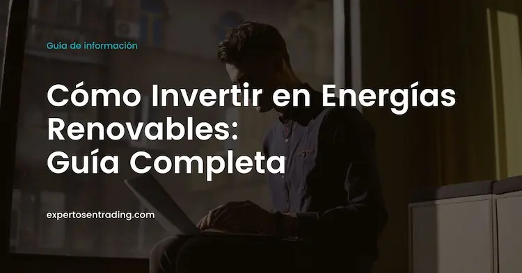 Cómo invertir en energías renovables