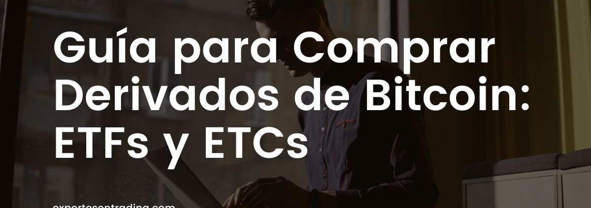 guia comprar Bitcoin ETF y ETC