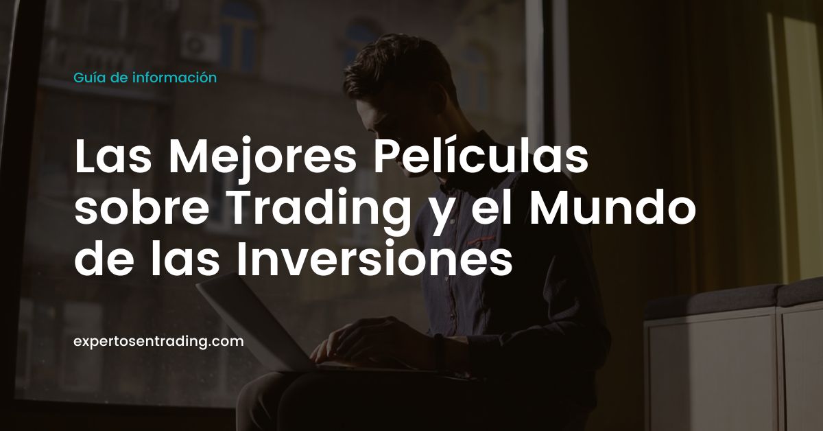 Las mejores películas sobre trading y el mundo de las inversiones