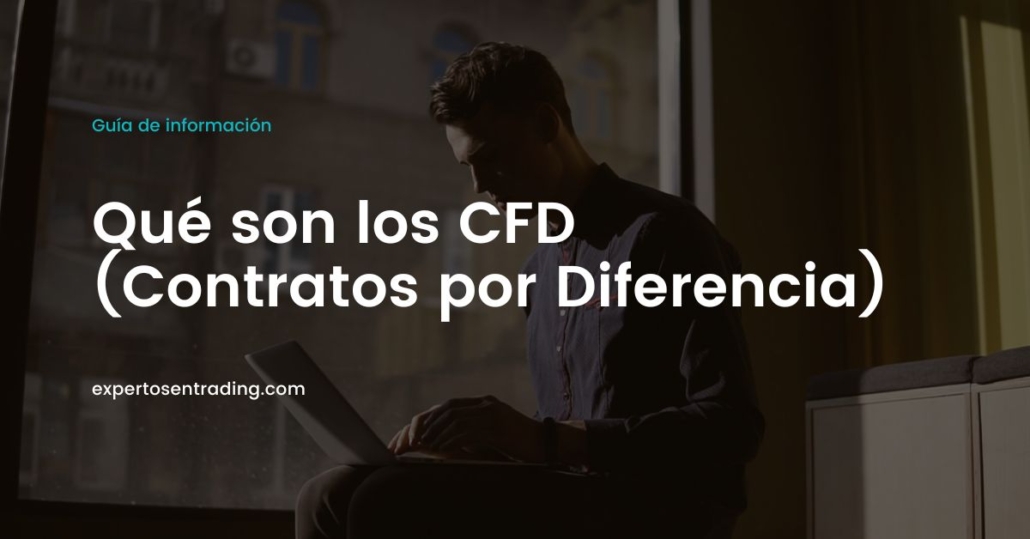 Qué son los CFD (Contratos por diferencia)