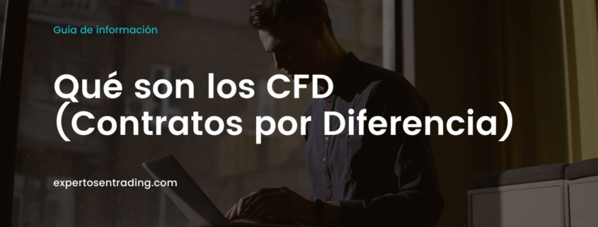 Qué son los CFD (Contratos por diferencia)