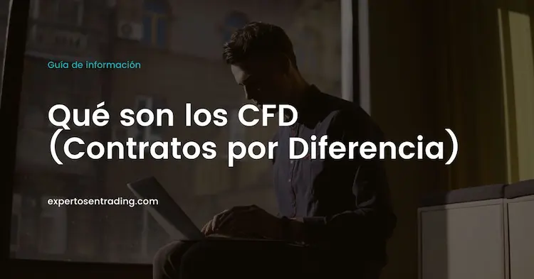 Qué son los CFD (Contratos por diferencia)