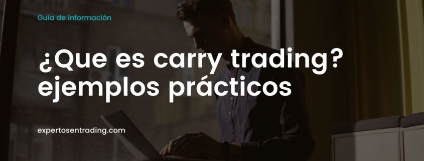 Qué es carry trading con ejemplos prácticos