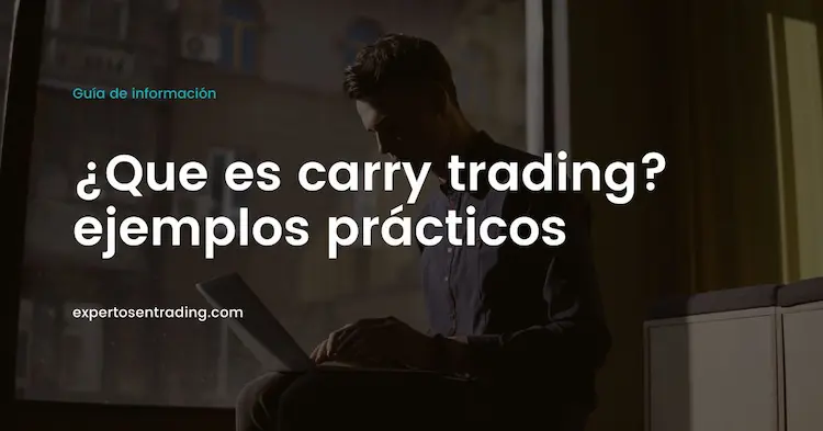 Qué es carry trading con ejemplos prácticos