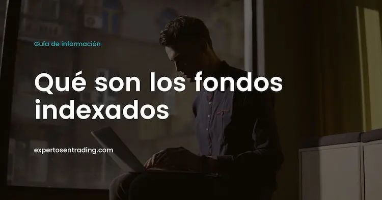 qué son los fondos indexados
