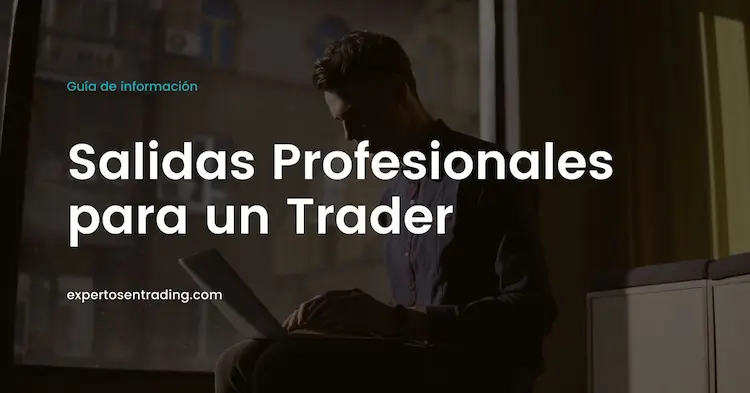 salidas profesionales para un trader