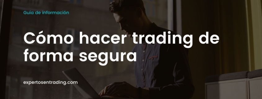 como hacer trading de forma segura