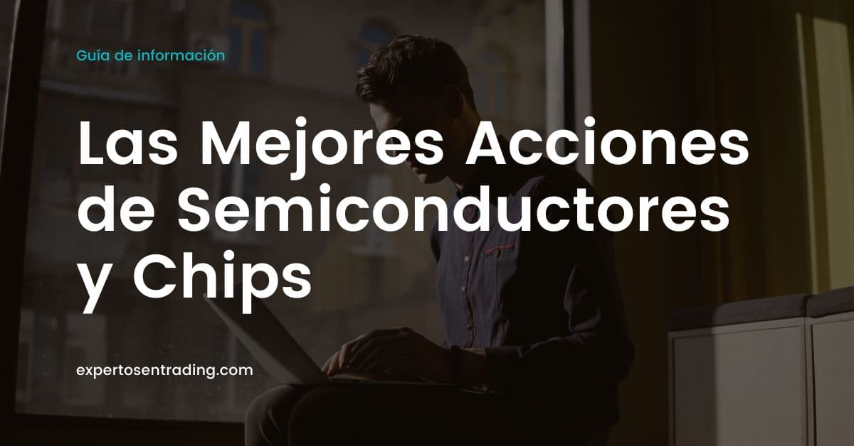 Las mejores acciones de semiconductores y chips