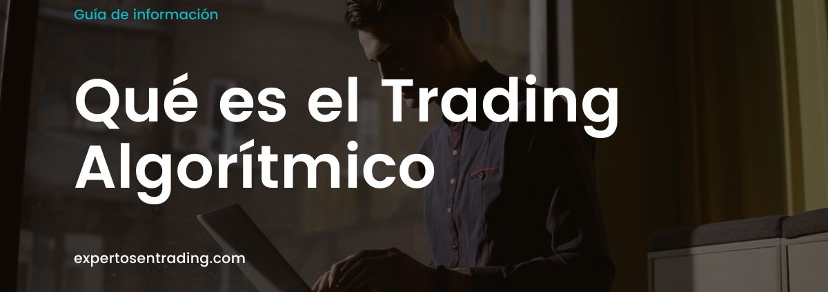 Qué es el trading algorítmico