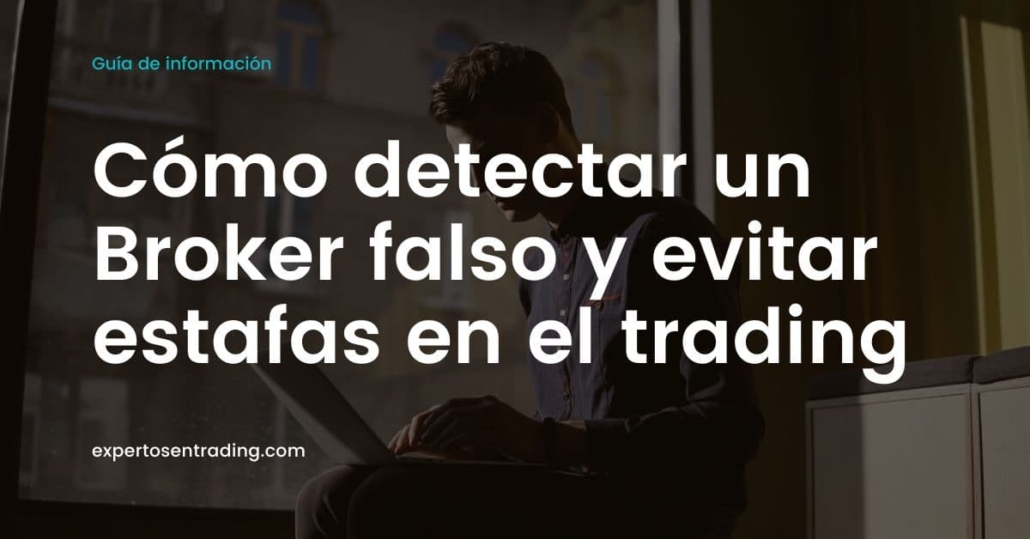 cómo detectar un broker estafador