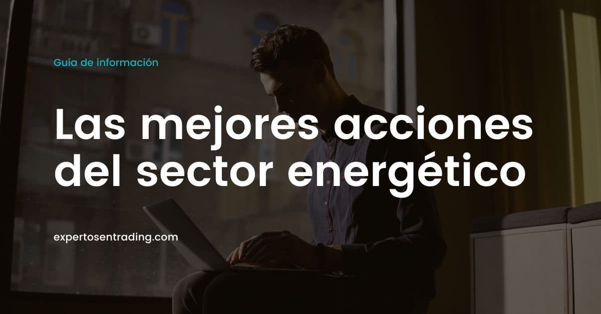 Las mejores acciones del sector energético