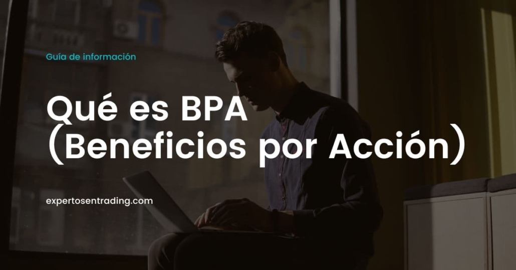 Qué es BPA (Beneficios por acción)