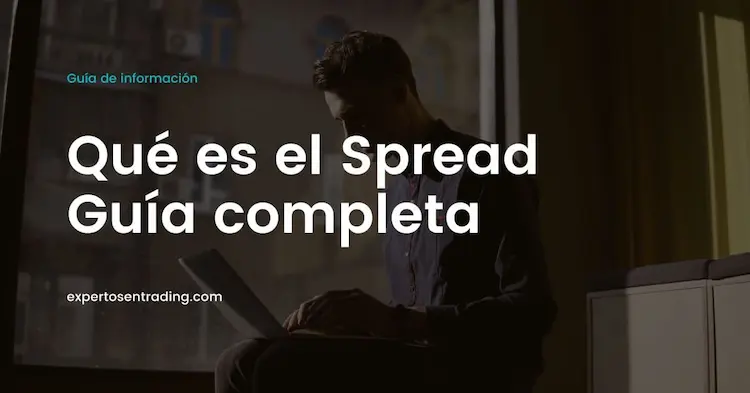 Qué es el Spread (Guía completa)