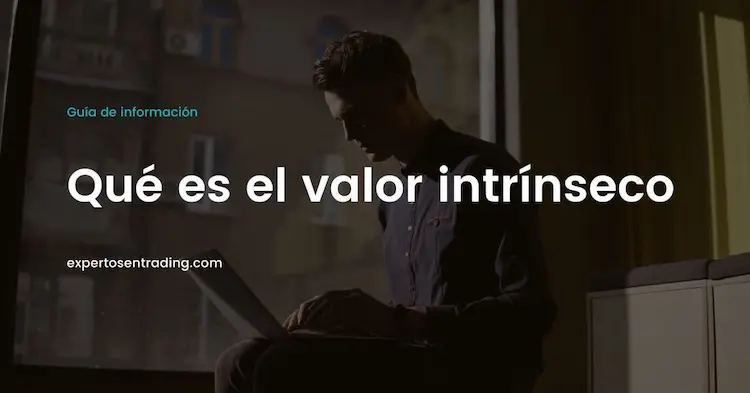Qué es el valor intrínseco