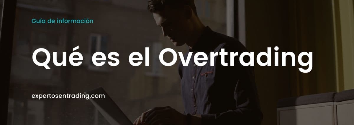 Qué es overtrading (sobreoperar)