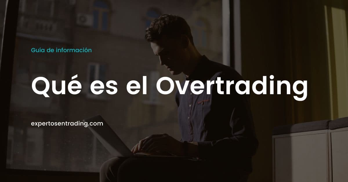 Qué es overtrading (sobreoperar)