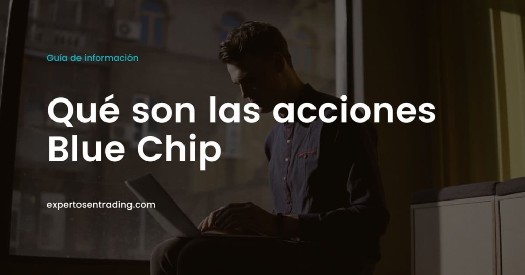 Qué son las acciones Blue Chip