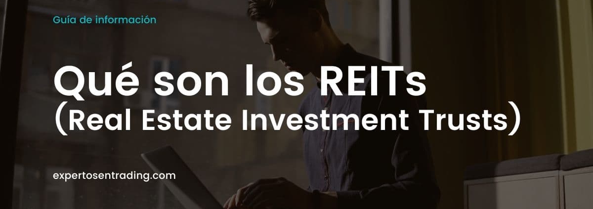 Qué son los REITs (Real Estate Investment Trusts)