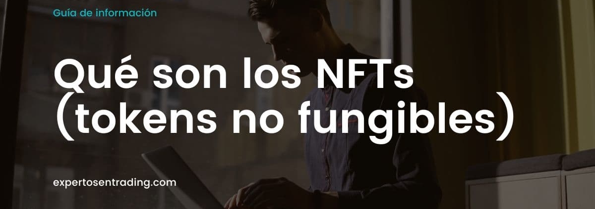 que son los NFTs (tokens no fungibles)