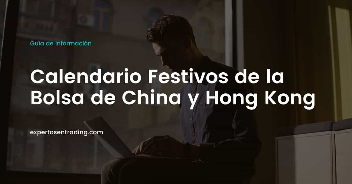 Calendario festivos Bolsa de China y Hong Kong