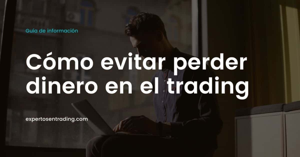 cómo evitar perder dinero en el trading