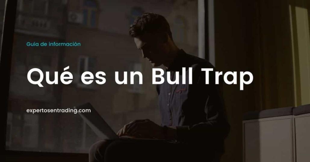 Qué es un bull trap