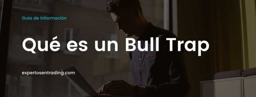 Qué es un bull trap