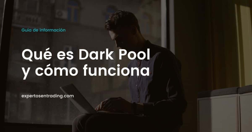 Qué es dark pool y cómo funciona
