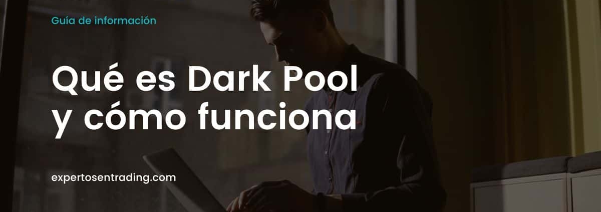 Qué es dark pool y cómo funciona