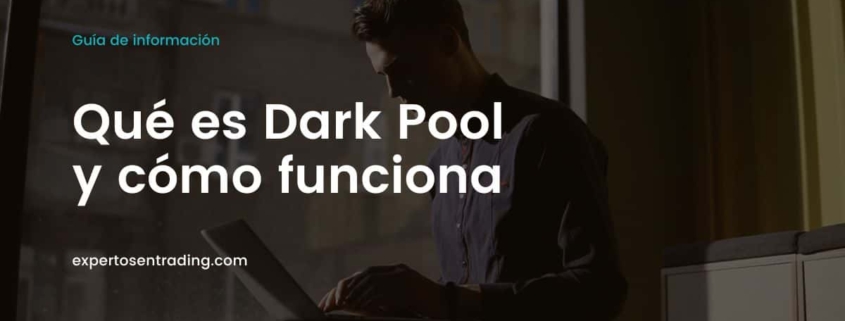Qué es dark pool y cómo funciona
