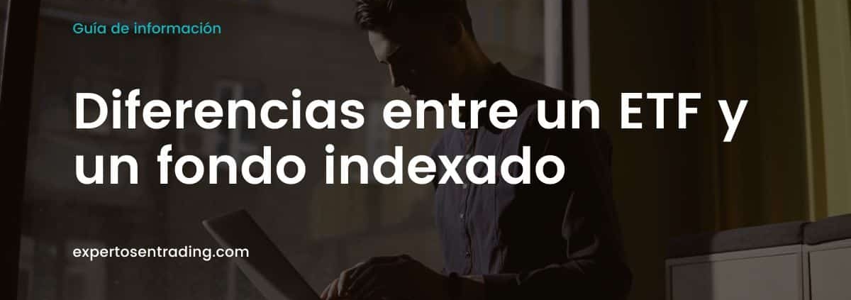 Diferencia entre un ETF y un Fondo Indexadlo