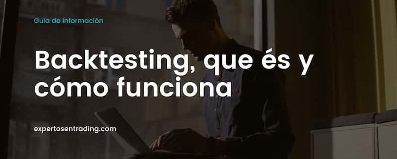 Qué es el backtesting en trading