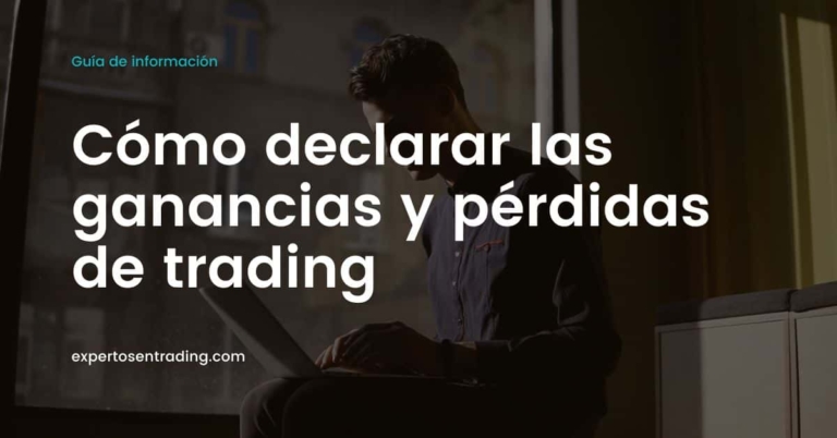 Cómo declarar las ganancias y pérdidas de trading