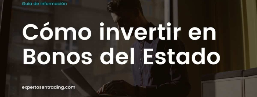 Cómo invertir en Bonos del Estado