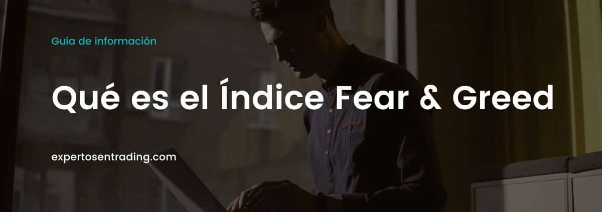 Qué es el índice Fear & Greed