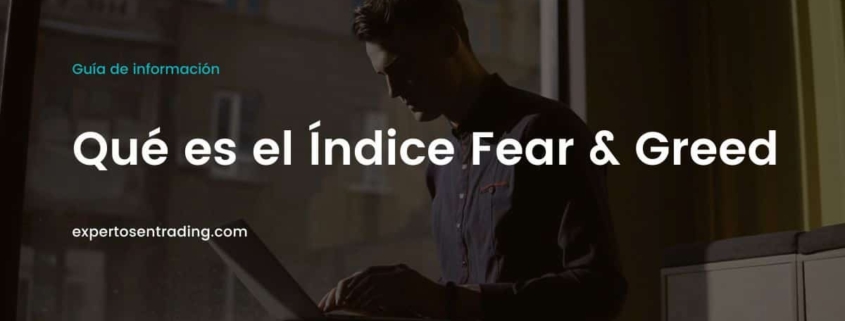 Qué es el índice Fear & Greed
