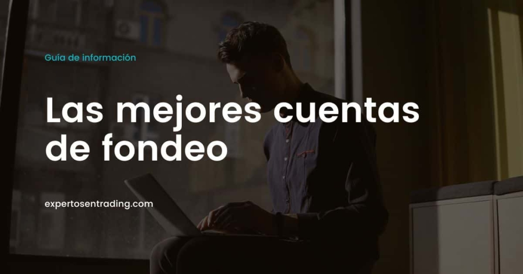 Las mejores cuentas de fondeo