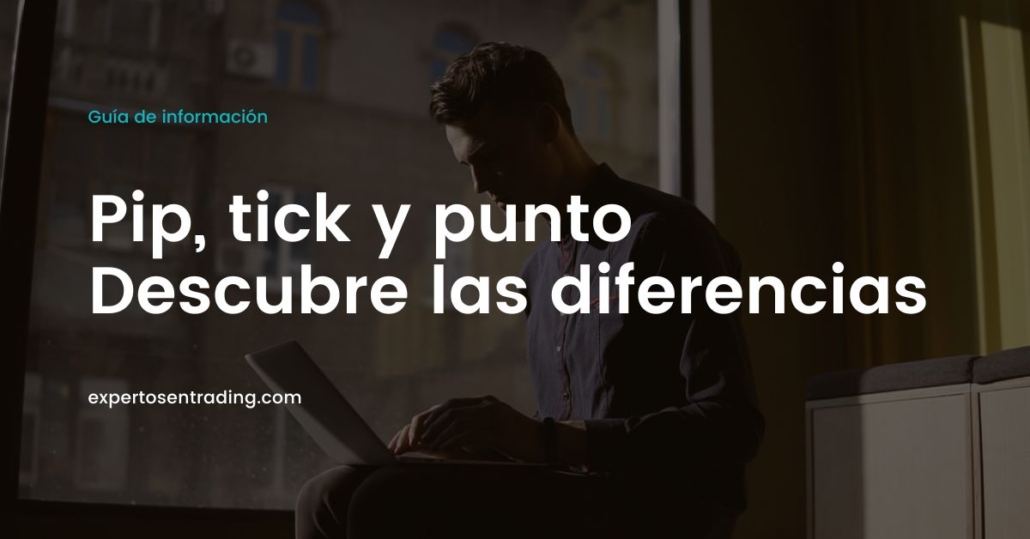 Pips ticks y puntos diferencias en los análisis