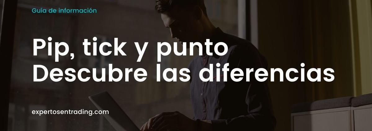Pips ticks y puntos diferencias en los análisis