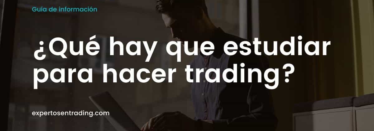 Qué estudiar para hacer trading