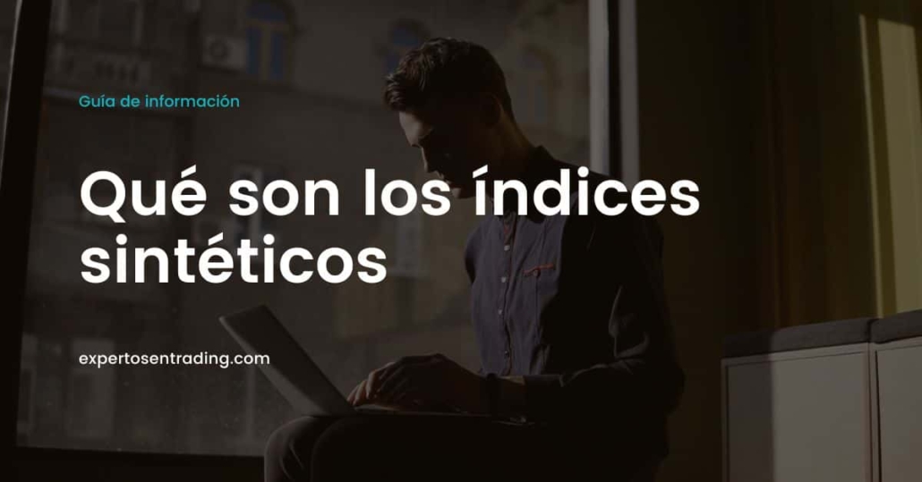 Qué son los índices sintéticos